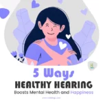 Boost Mental Health with Healthy Hearing
